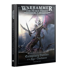 Warhammer: The Horus Heresy - Exemplary Battles of the Age of Darkness : Volume 1