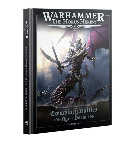 Warhammer: The Horus Heresy - Exemplary Battles of the Age of Darkness : Volume 1