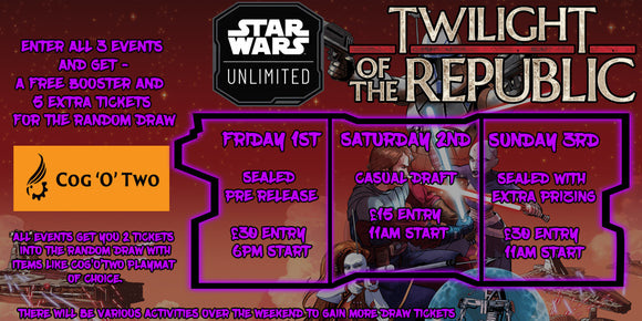 Star Wars Unlimited Pre-Release DRAFT Twilight of the Republic Nov 2nd