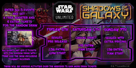 SWU Shadows Of The Galaxy Pre Release - Sunday 7th July