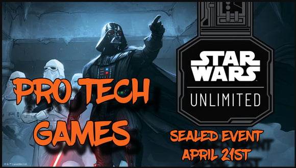 Star Wars Unlimited Sealed Event @ Pro Tech Games Sunday 21st April