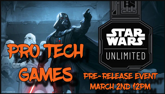 Star Wars Unlimited Pre-Release @ Pro Tech Games